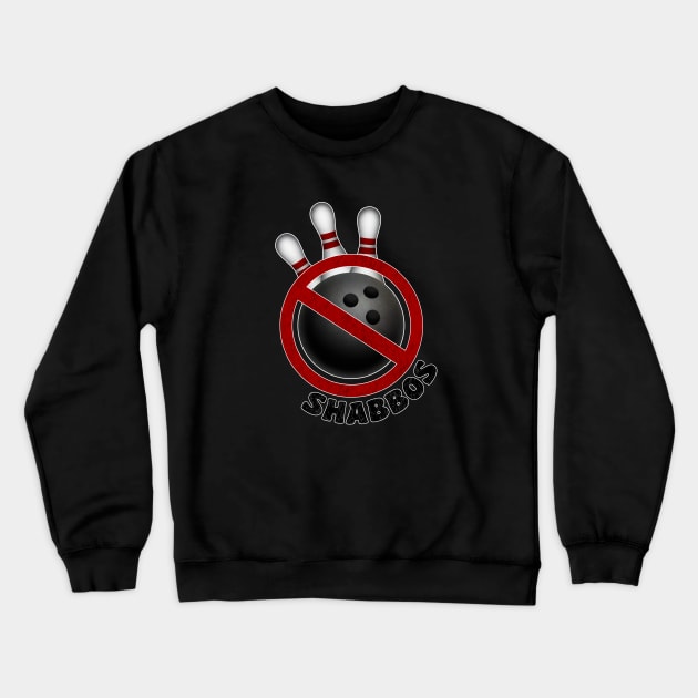 I Don't Roll on Shabbos Crewneck Sweatshirt by willblackb4